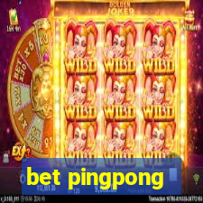 bet pingpong